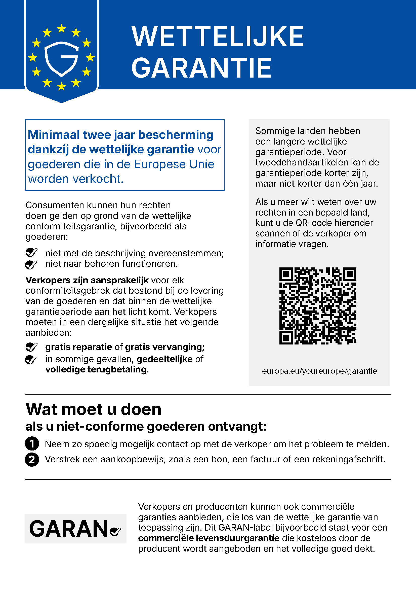Wettelijke garantie: Minimaal twee jaar bescherming dankzij de wettelijke garantie voor goederen die in de Europese Unie worden verkocht. Meer informatie: europa.eu/youreurope/garantie